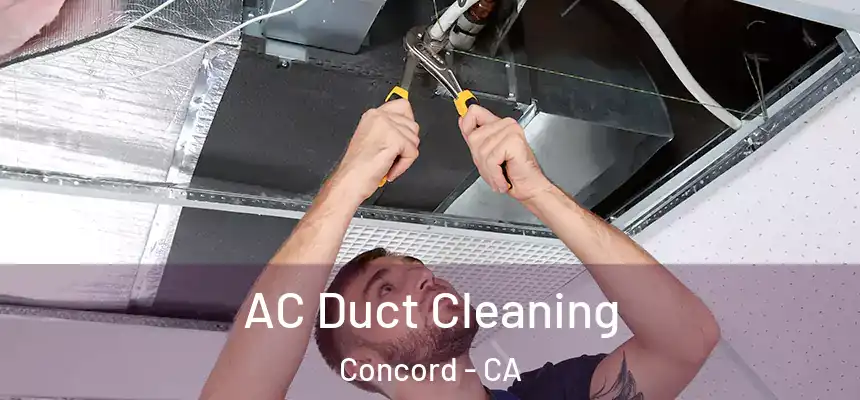 AC Duct Cleaning Concord - CA