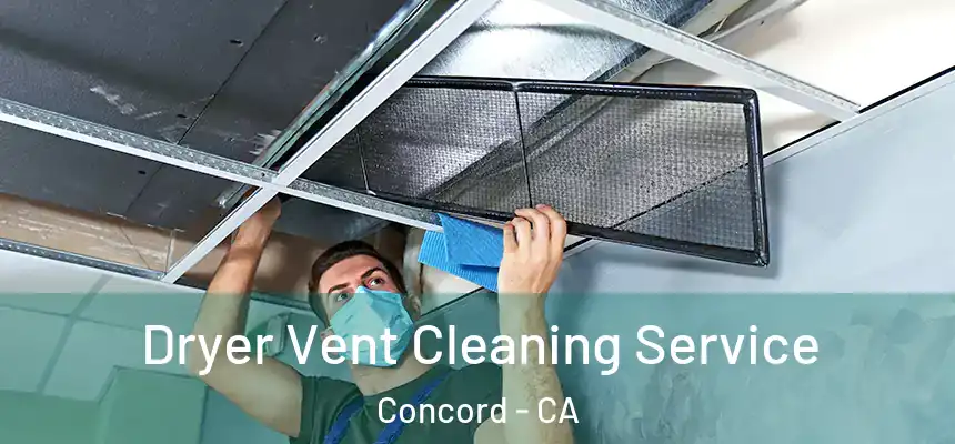  Dryer Vent Cleaning Service Concord - CA