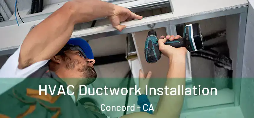 HVAC Ductwork Installation Concord - CA